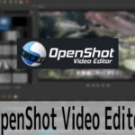 OpenShot Video Editorの使い方(1) 機能の紹介 動画編集ソフト オープンショットビデオエディター入門